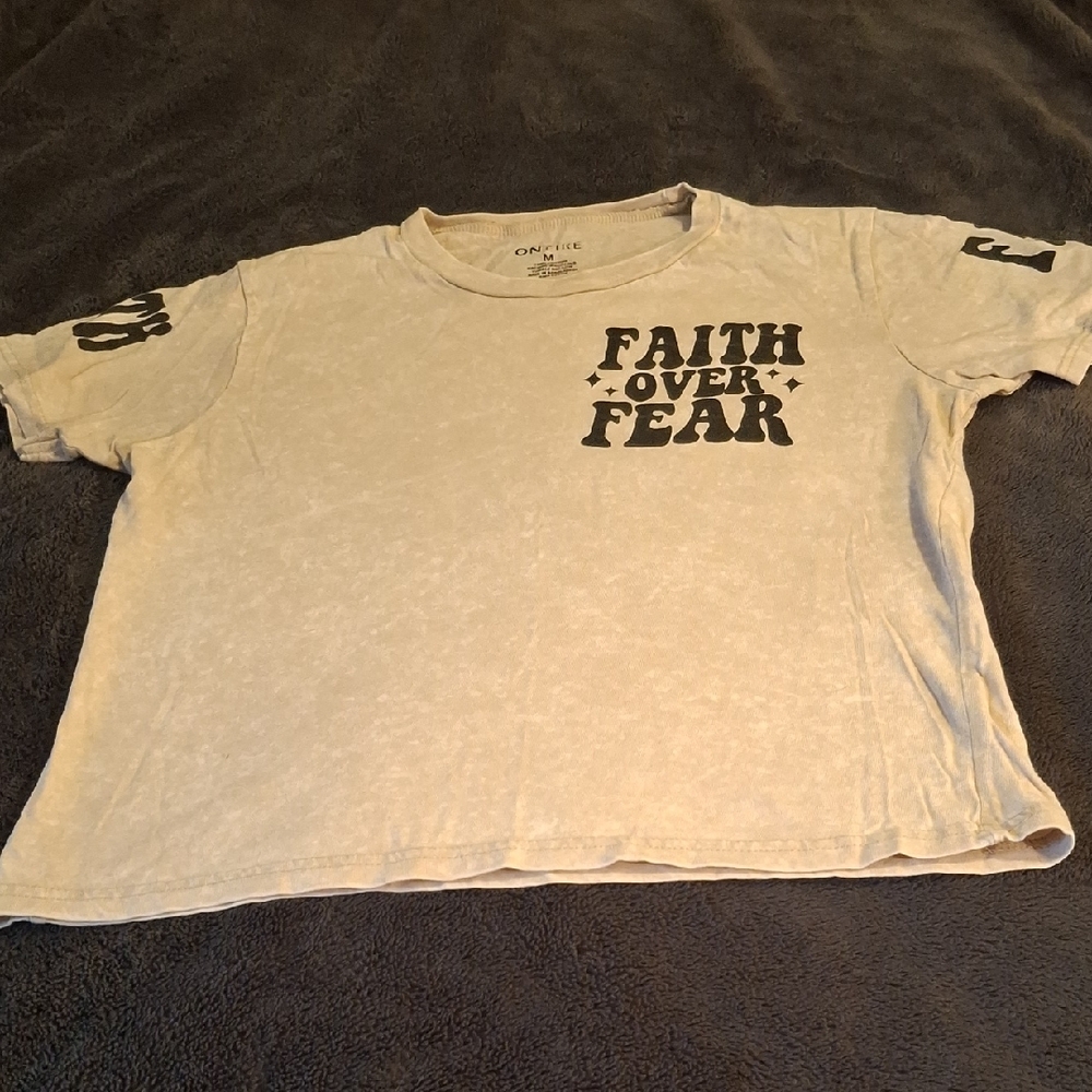 ON FIRE Faith Over Fear Tee